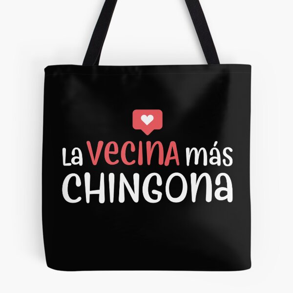 Item preview, La vecina m�s chingona designed and sold by Custom365.