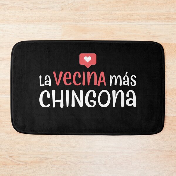 Item preview, La vecina m�s chingona designed and sold by Custom365.