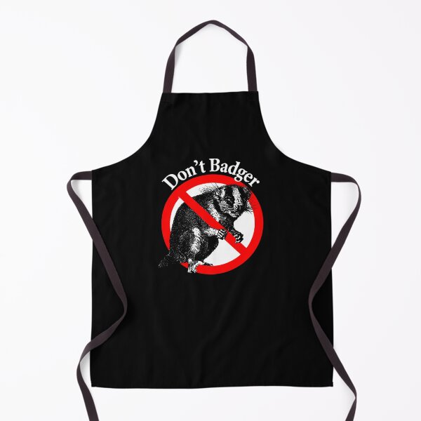 Item preview, Don't Badger - Don't Pester designed and sold by notstuff.