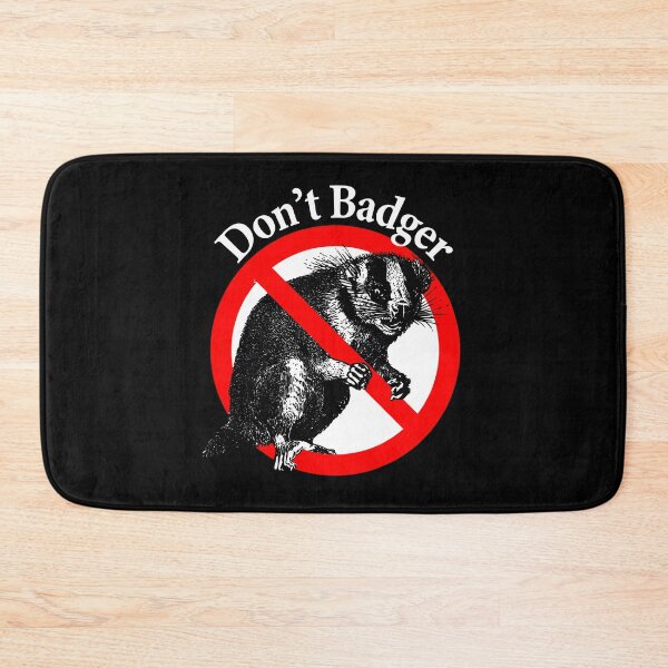 Item preview, Don't Badger - Don't Pester designed and sold by notstuff.