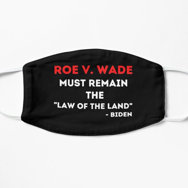 Roe V. Wade Joe Biden Quote Mask