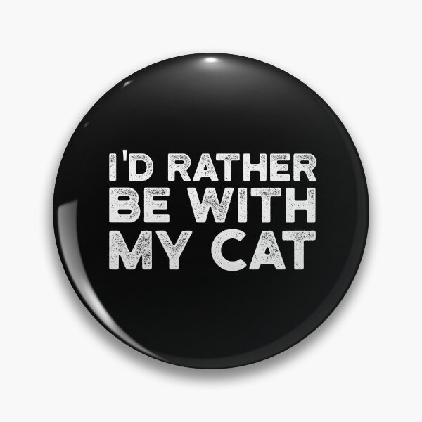Item preview, I'd Rather be with My Cat , Gift for Cat Mom or Cat Dad designed and sold by CodingForTech.
