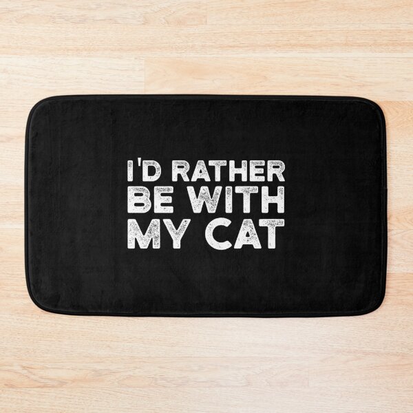 Item preview, I'd Rather be with My Cat , Gift for Cat Mom or Cat Dad designed and sold by CodingForTech.