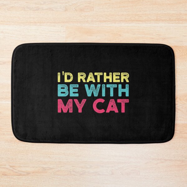 Item preview, I'd Rather be with My Cat , Gift for Cat Mom or Cat Dad designed and sold by CodingForTech.