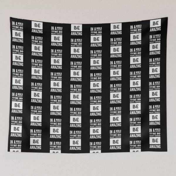 Item preview, In A World Where You Can Be So Many Things Be Amazing designed and sold by Lifestylenoise.