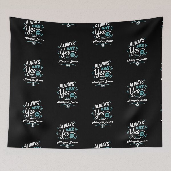 Item preview, "Always Say Yes To Allergist Doctor" funny allergists doctors designed and sold by Art Wear Nation.