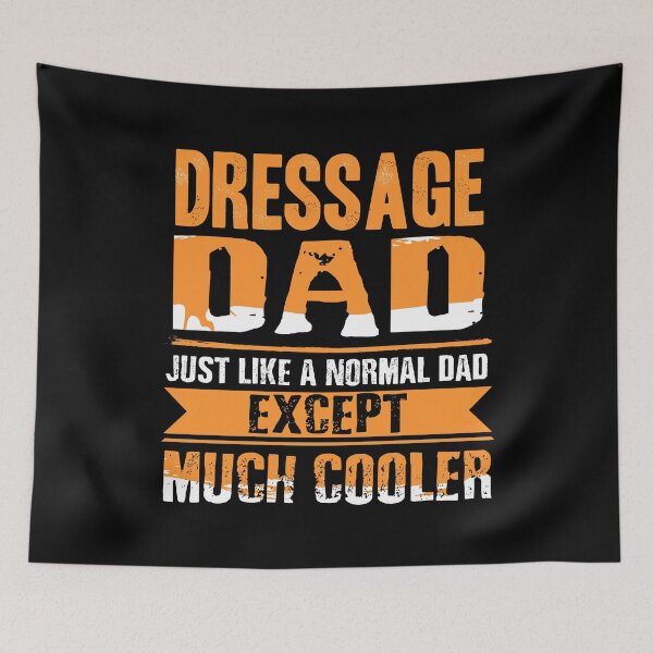 Item preview, Dressage Dad Cooler than a normal Dad - Horse designed and sold by NeXore.