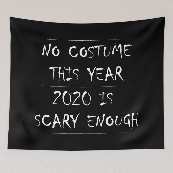 Item preview, No costume this year 2020 is scary enough - simple costume, last minute halloween costume designed and sold by LookFrog.