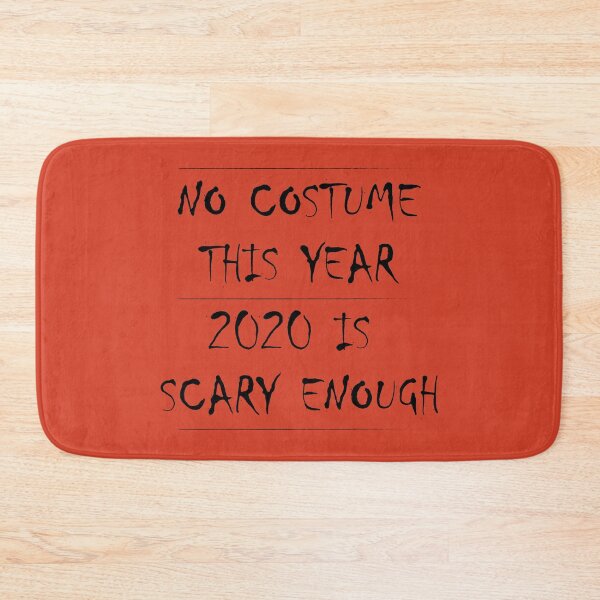 Item preview, No costume this year 2020 is scary enough - simple costume, last minute halloween costume designed and sold by LookFrog.