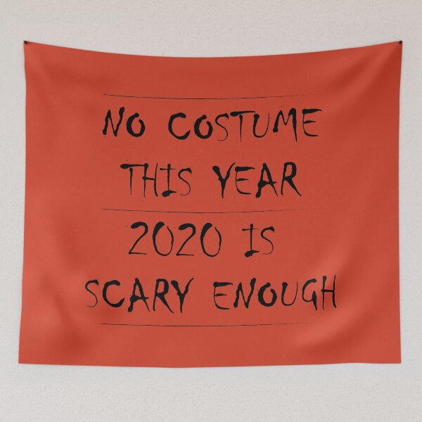 Item preview, No costume this year 2020 is scary enough - simple costume, last minute halloween costume designed and sold by LookFrog.