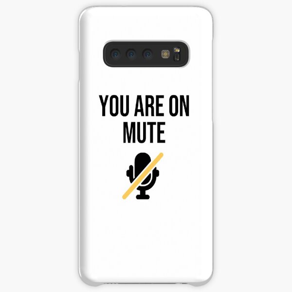 you are on mute Samsung Galaxy Snap Case