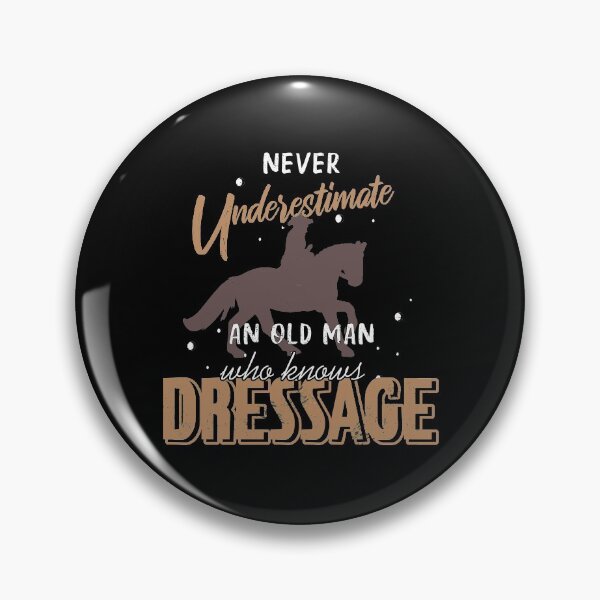 Item preview, Never underestimate an old man who knows Dressage designed and sold by NeXore.
