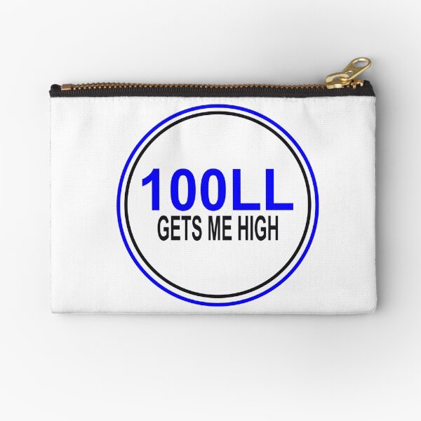 100LL Gets Me High Zipper Pouch