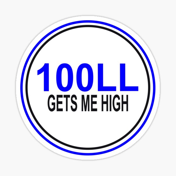 100LL Gets Me High Sticker