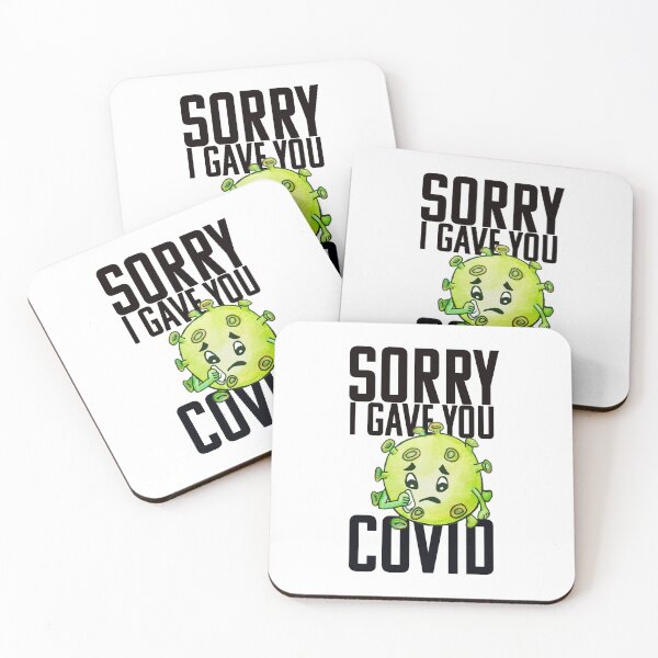 Item preview, Sorry I gave you COVID designed and sold by Rachel Kenaston.
