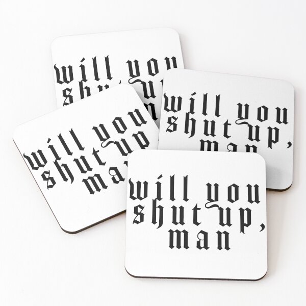 Item preview, will you shut up man designed and sold by KaymieSeven.