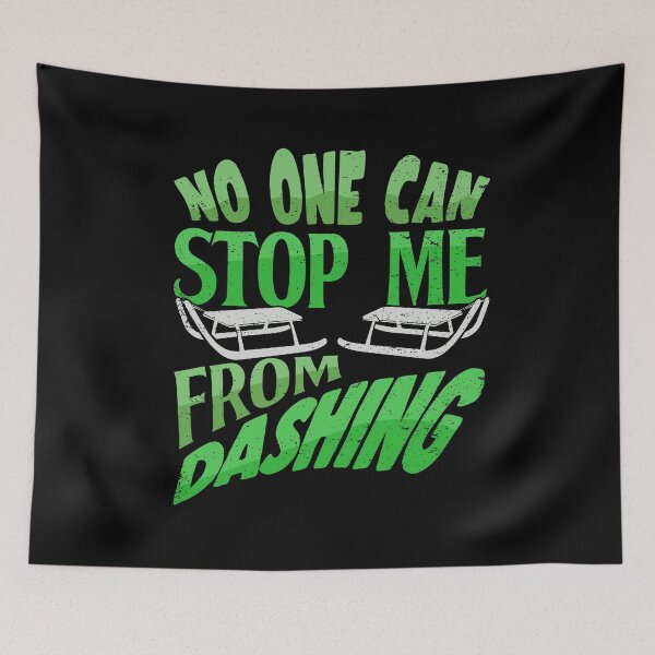 Item preview, No one can stop me from dashing Sledding Sled designed and sold by NeXore.