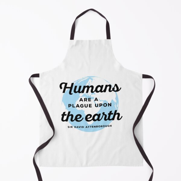 Item preview, Humans are a upon plague to the Earth - Save the Planet - Sir David BBC One 1 Planet Earth Television Serie Quote designed and sold by WhatTheQuote.