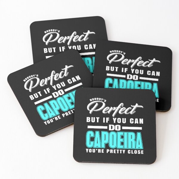 Item preview, Nobody is perfect, but Capoeira is close designed and sold by NeXore.