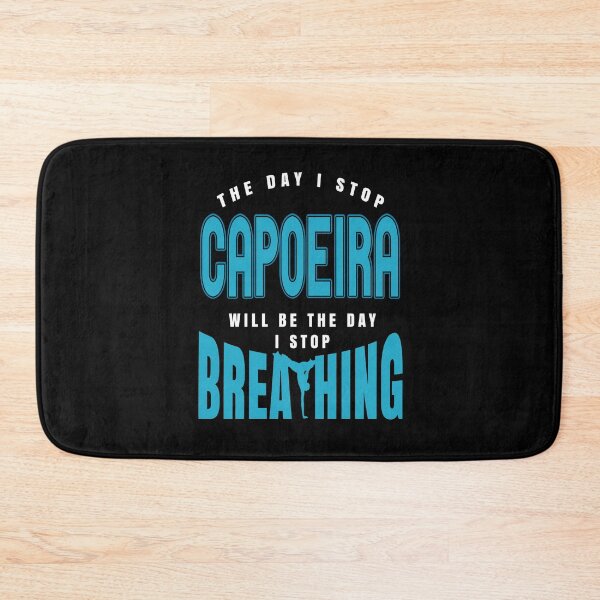 Item preview, Day I stop Capoeira is the day I stop breathing designed and sold by NeXore.