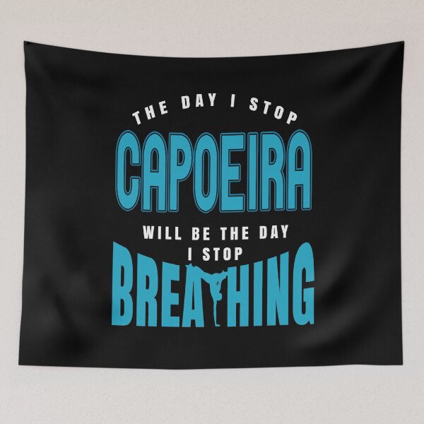 Item preview, Day I stop Capoeira is the day I stop breathing designed and sold by NeXore.