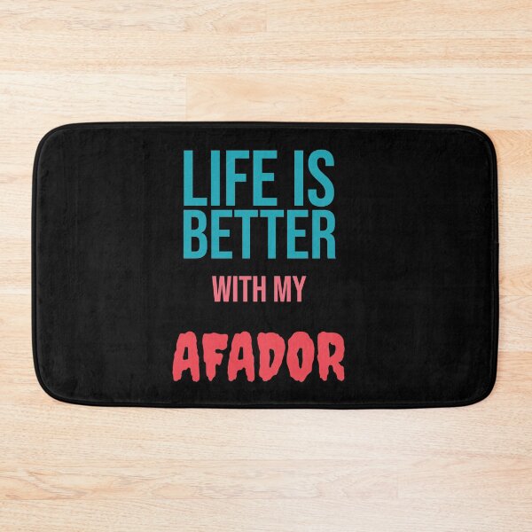 Item preview, Life is Better with my AFADOR designed and sold by amrmab.