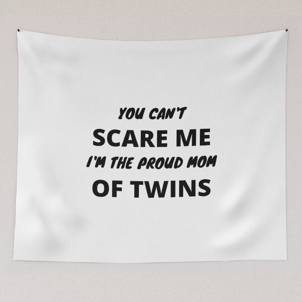 Item preview, You can't scare me I have twins says mother designed and sold by DK-PODsolutions.