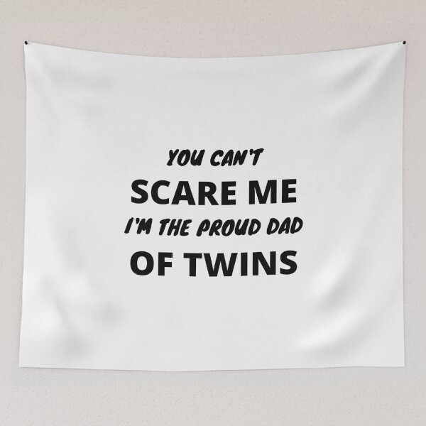 Item preview, You can't scare me I have twins says father designed and sold by DK-PODsolutions.