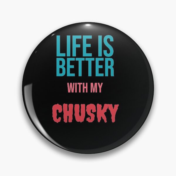 Item preview, Life is Better with my CHUSKY designed and sold by amrmab.