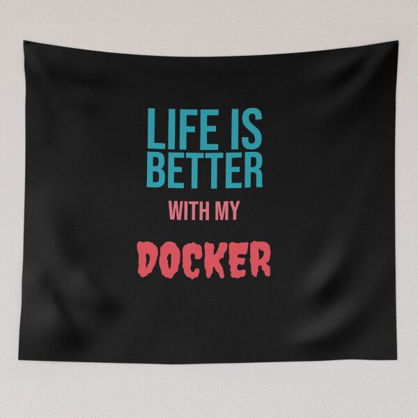 Item preview, Life is Better with my DOCKER designed and sold by amrmab.