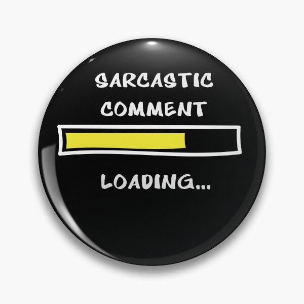 Item preview, Sarcastic Comment Loading Funny T-Shirts and More designed and sold by Jungleful33.