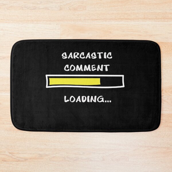 Item preview, Sarcastic Comment Loading Funny T-Shirts and More designed and sold by Jungleful33.