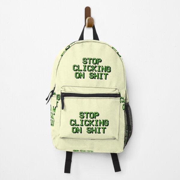 Item preview, Stop Clicking On Sh*t Funny Meme Joke designed and sold by sharedipmemes.