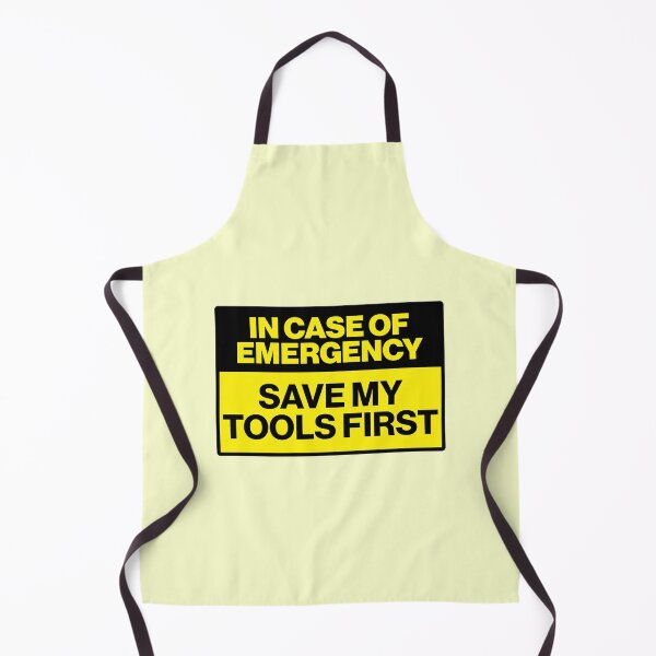 Item preview, In Case Of Emergency Save My Tools First Mechanic Woodworker designed and sold by sharedipmemes.