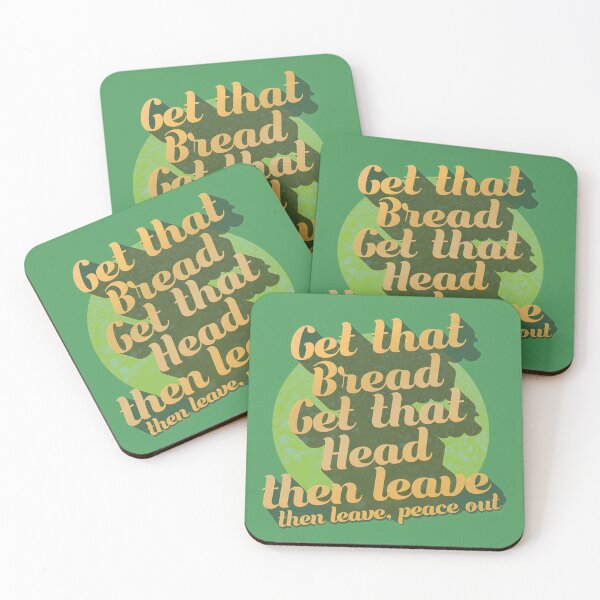 Item preview, Get that bread, get that head, then leav designed and sold by mensijazavcevic.