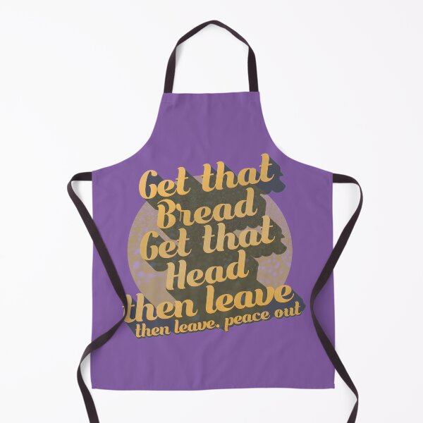 Item preview, Get that bread, get that head, then leav designed and sold by mensijazavcevic.