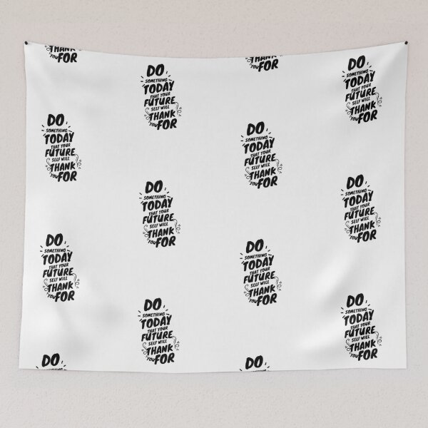 Item preview, DO SOMETHING TODAY THAT YOUR FUTURE SELF WILL THANK YOU FOR designed and sold by TrinityGIRL.