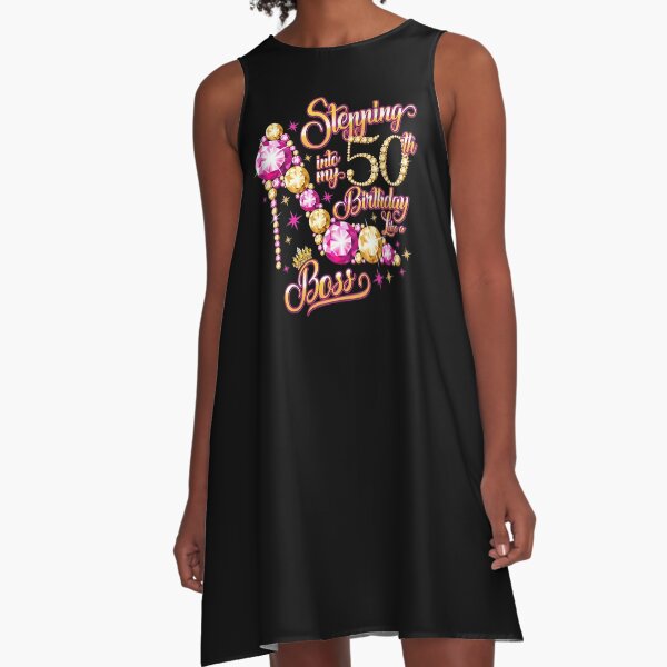 Stepping into my 50th Birthday Like a Boss\" A-Line Dress for Sale by  iclipart | Redbubble
