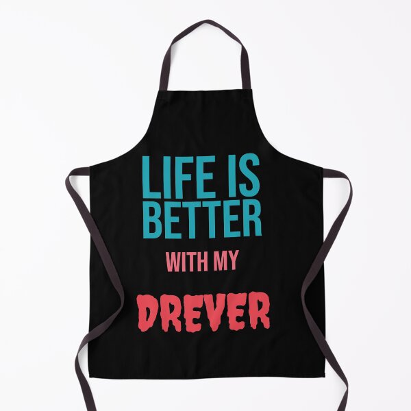 Item preview, Life is Better with my DREVER designed and sold by amrmab.