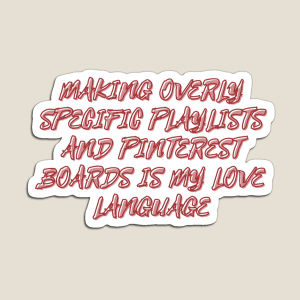 Item preview, Playlists and aesthetic boards are my love language designed and sold by daphhne.