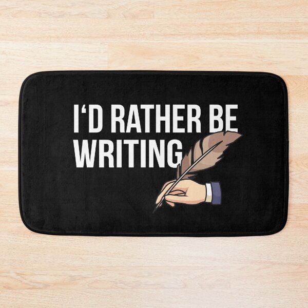 Item preview, I'd Rather be Writing designed and sold by shirtystar.