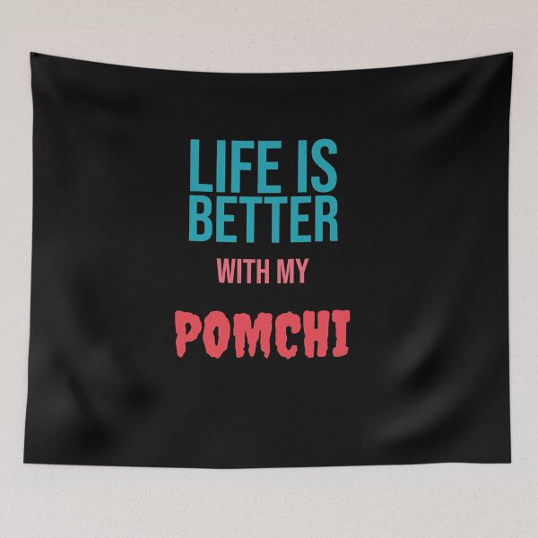 Item preview, Life is Better with my POMCHI designed and sold by amrmab.