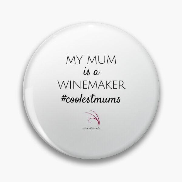 Item preview, Wine quote coolestmums my mum is a winemaker designed and sold by wineandwords.