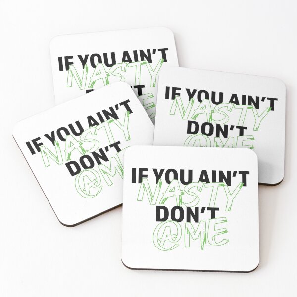 Item preview, If you aint nasty dont at me - Neon Green - Black designed and sold by LookFrog.
