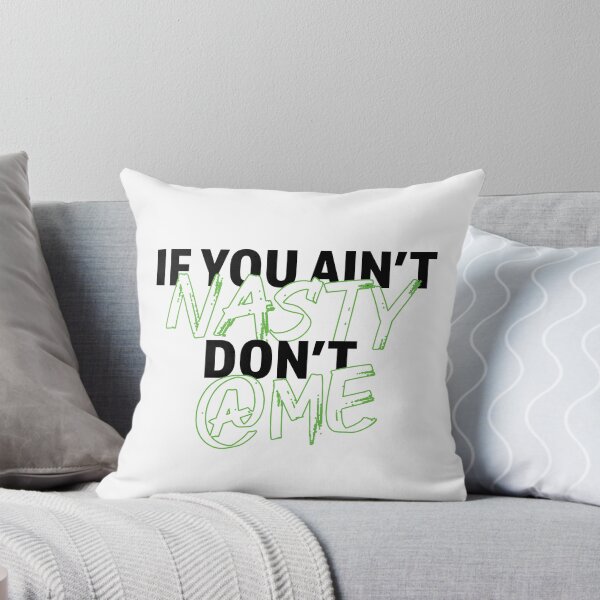 Item preview, If you aint nasty dont at me - Neon Green - Black designed and sold by LookFrog.