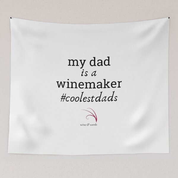 Item preview, Wine quote coolestdads my dad is a winemaker designed and sold by wineandwords.