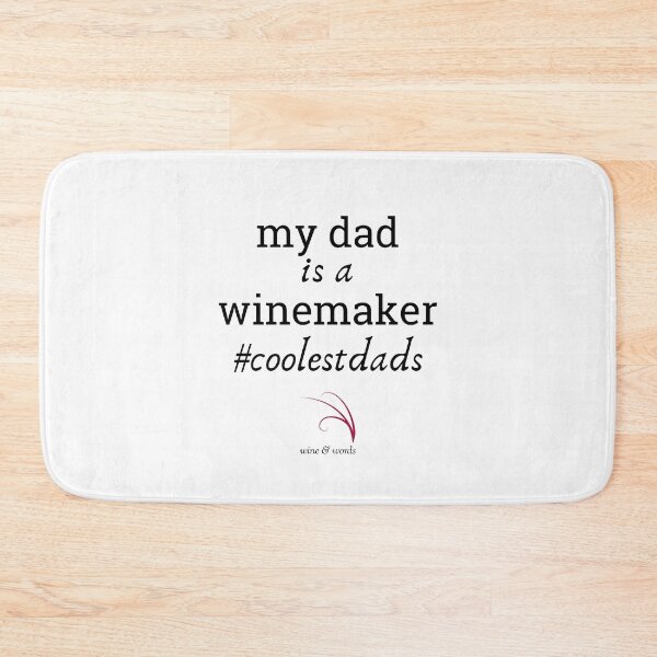 Item preview, Wine quote coolestdads my dad is a winemaker designed and sold by wineandwords.