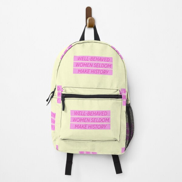 Item preview, Well Behaved Women Rarely Make History Pink Feminist designed and sold by sharedipmemes.