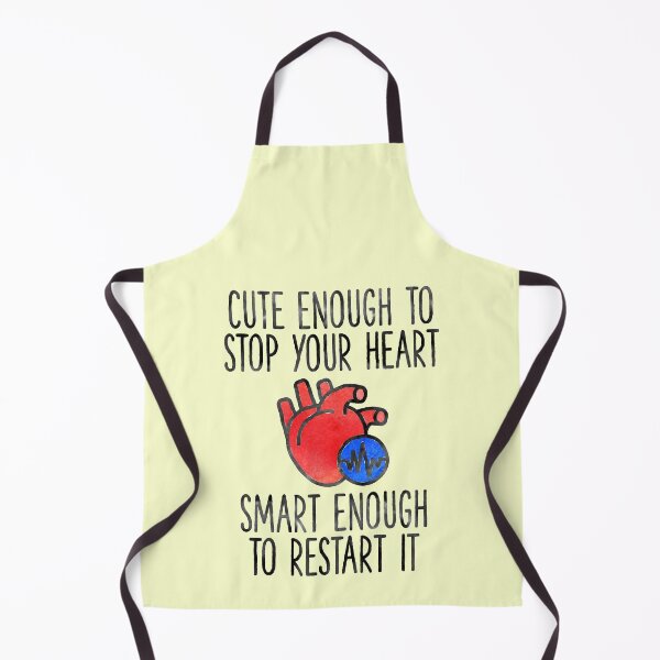 Item preview, Cute Enough To Stop Your Heart Smart Enough To Restart Medical Nurse designed and sold by sharedipmemes.