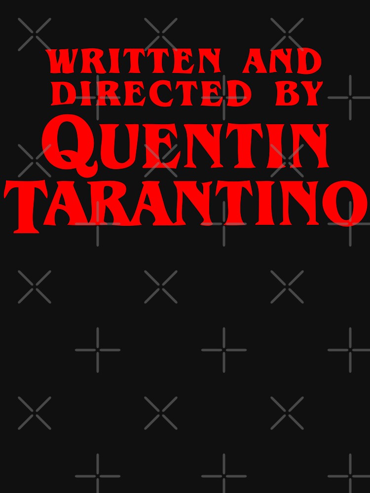 Written and directed by Quentin Tarantino by princessbedelia